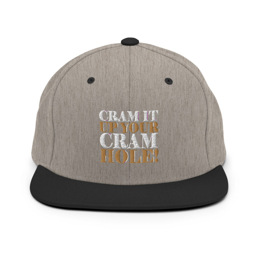 Cram it up your cram hole! - Dodgeball Snapback Hat - Image 15