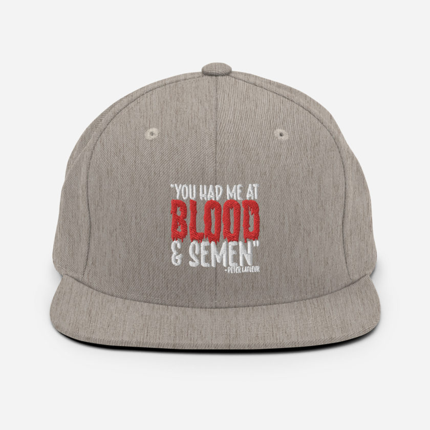 You had me at blood and semen - Peter LaFleur, Dodgeball Snapback Hat - Image 18