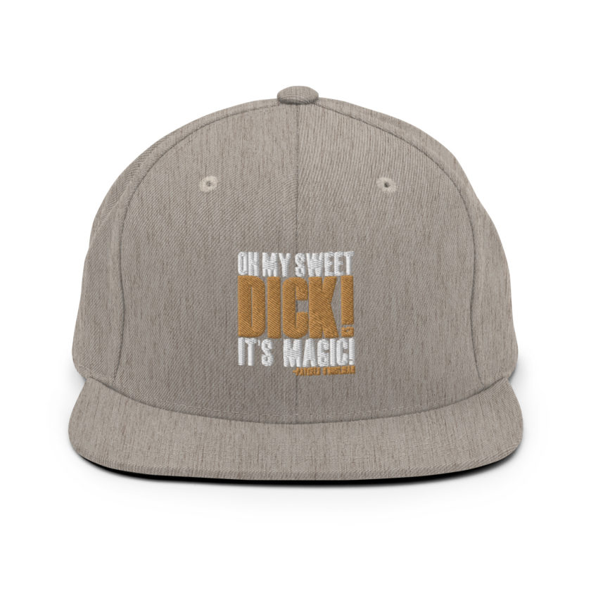 Oh my sweet dick! It's magic! -Patches O'houlihan, Dodgeball Snapback Hat - Image 18