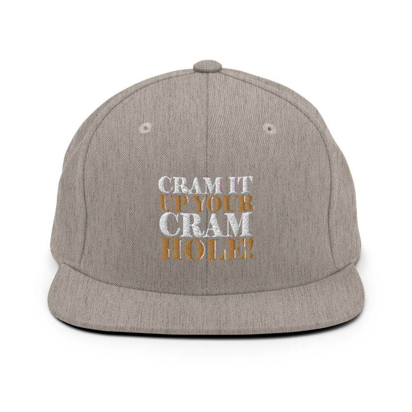Cram it up your cram hole! - Dodgeball Snapback Hat - Image 18