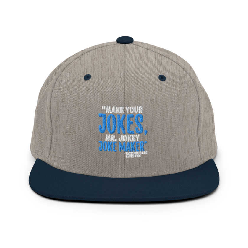 Make your jokes Mr. Jokey Joke Maker -White Goodman, Dodgeball Snapback Hat - Image 16
