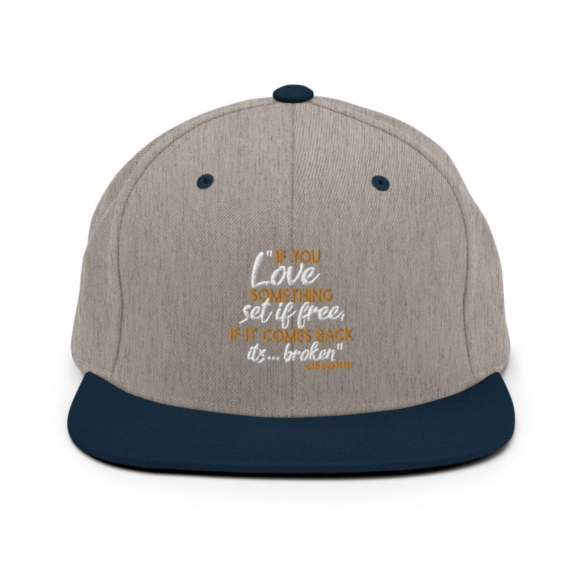 If you love something set it free, if it comes back it's...broken. -Debi Newberry, Grosse Point Blank Snapback Hat - Image 16