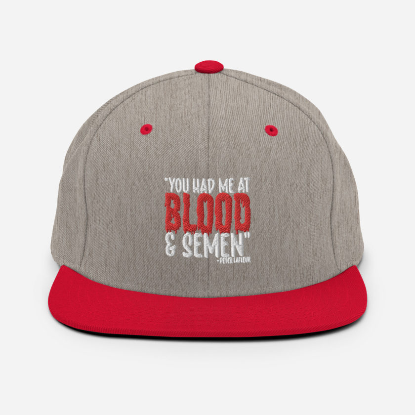 You had me at blood and semen - Peter LaFleur, Dodgeball Snapback Hat - Image 17