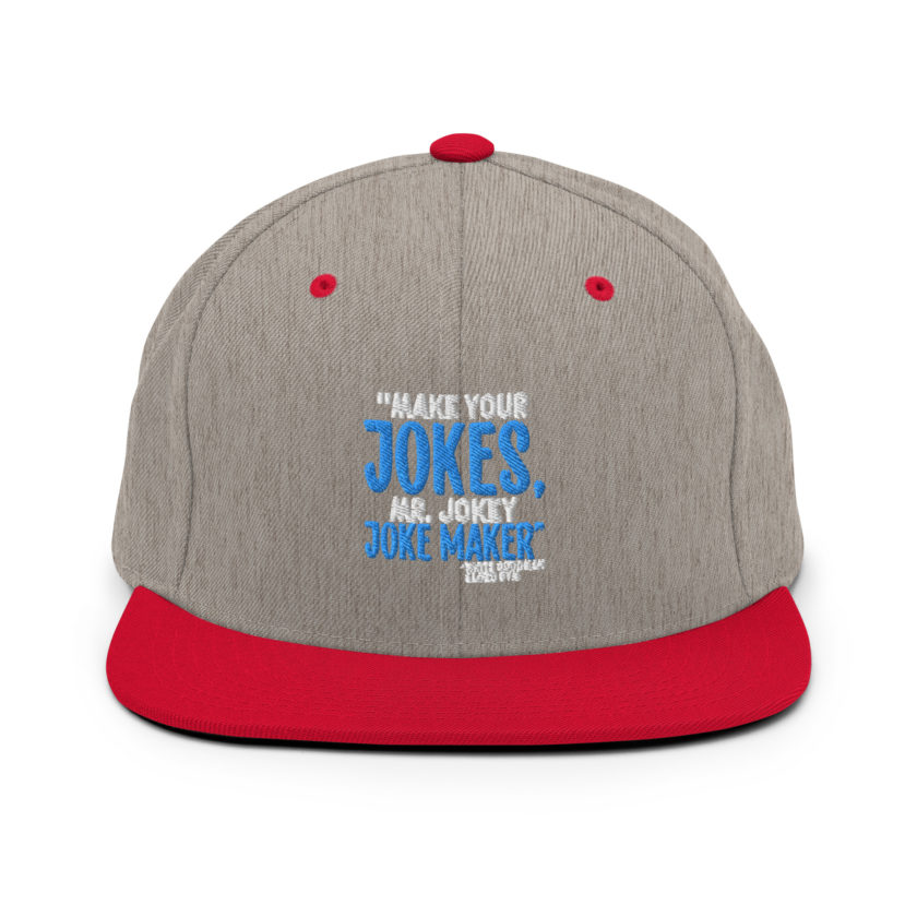 Make your jokes Mr. Jokey Joke Maker -White Goodman, Dodgeball Snapback Hat - Image 17