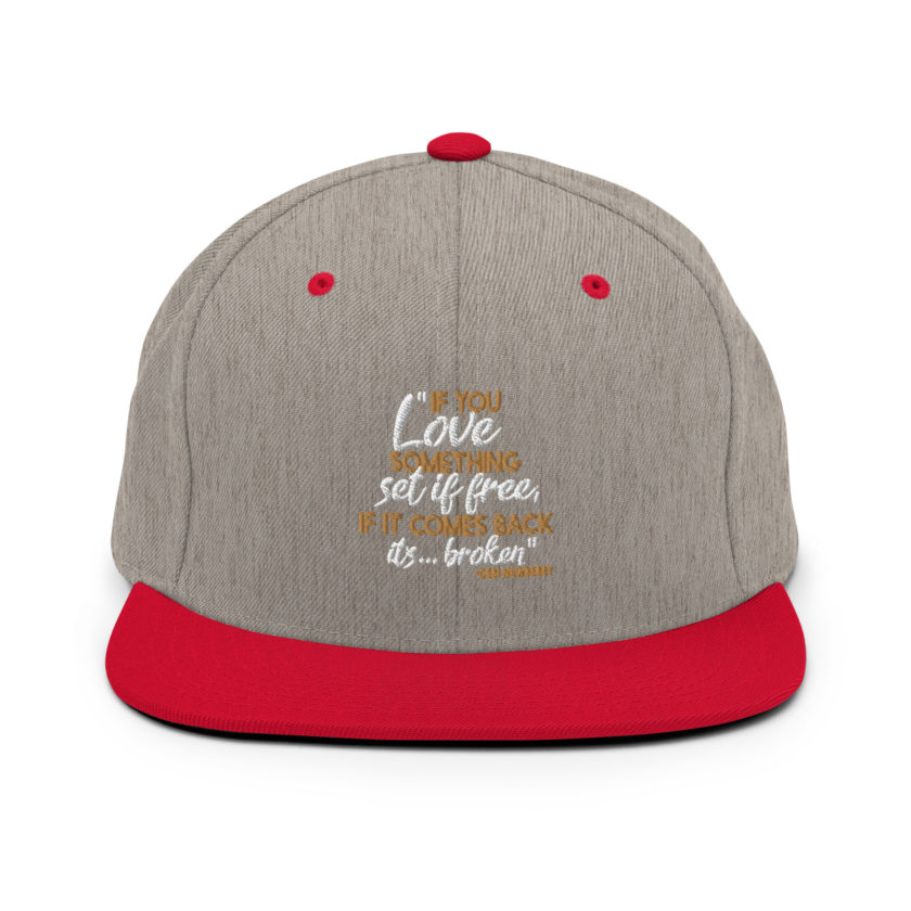 If you love something set it free, if it comes back it's...broken. -Debi Newberry, Grosse Point Blank Snapback Hat - Image 17