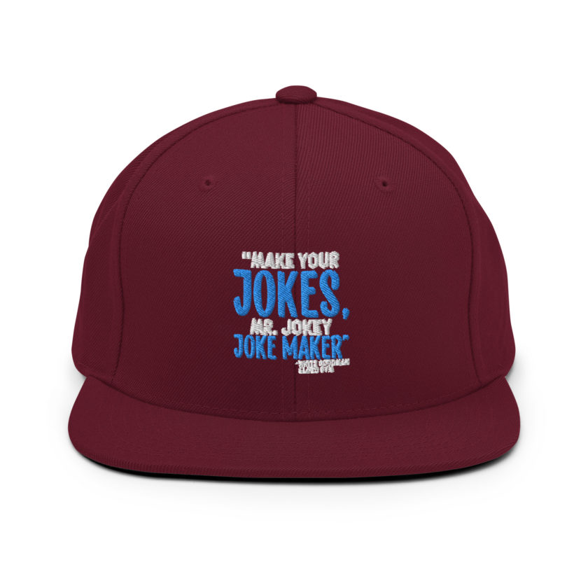 Make your jokes Mr. Jokey Joke Maker -White Goodman, Dodgeball Snapback Hat - Image 7