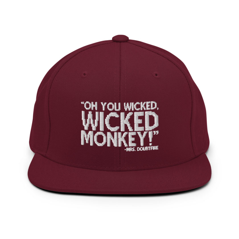 Oh you wicked wicked monkey! -Mrs. Doubtfire Snapback Hat - Image 8