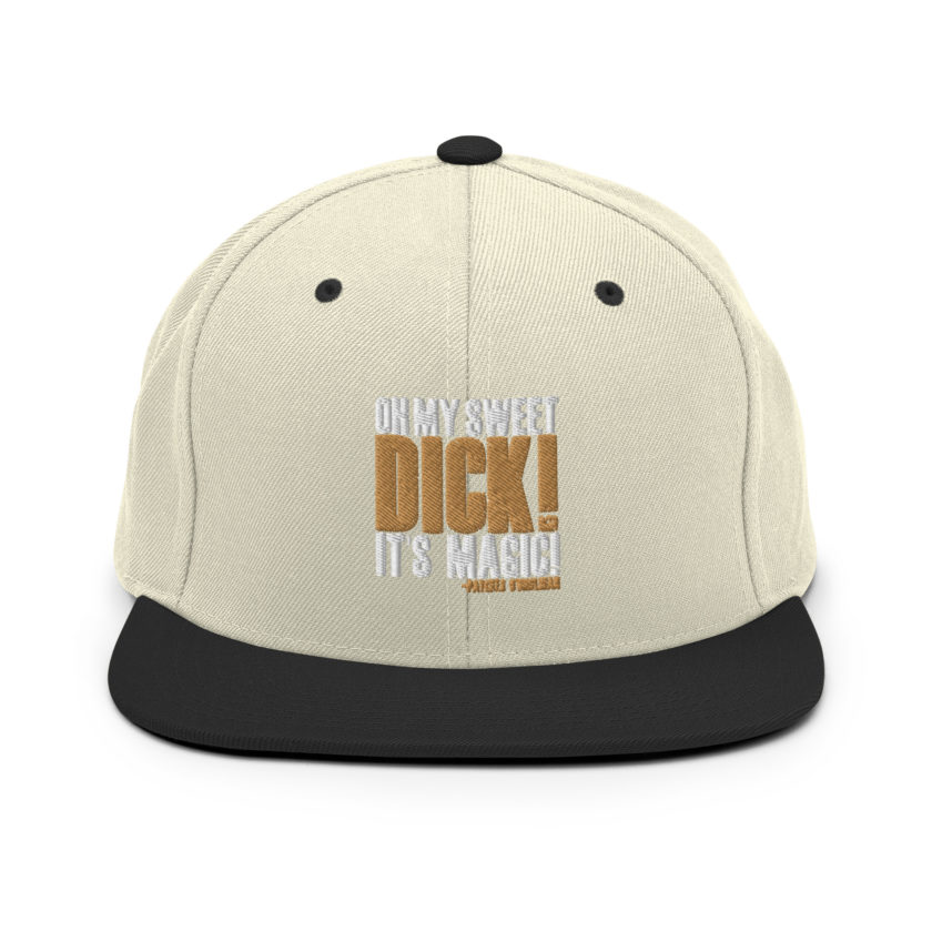 Oh my sweet dick! It's magic! -Patches O'houlihan, Dodgeball Snapback Hat - Image 19