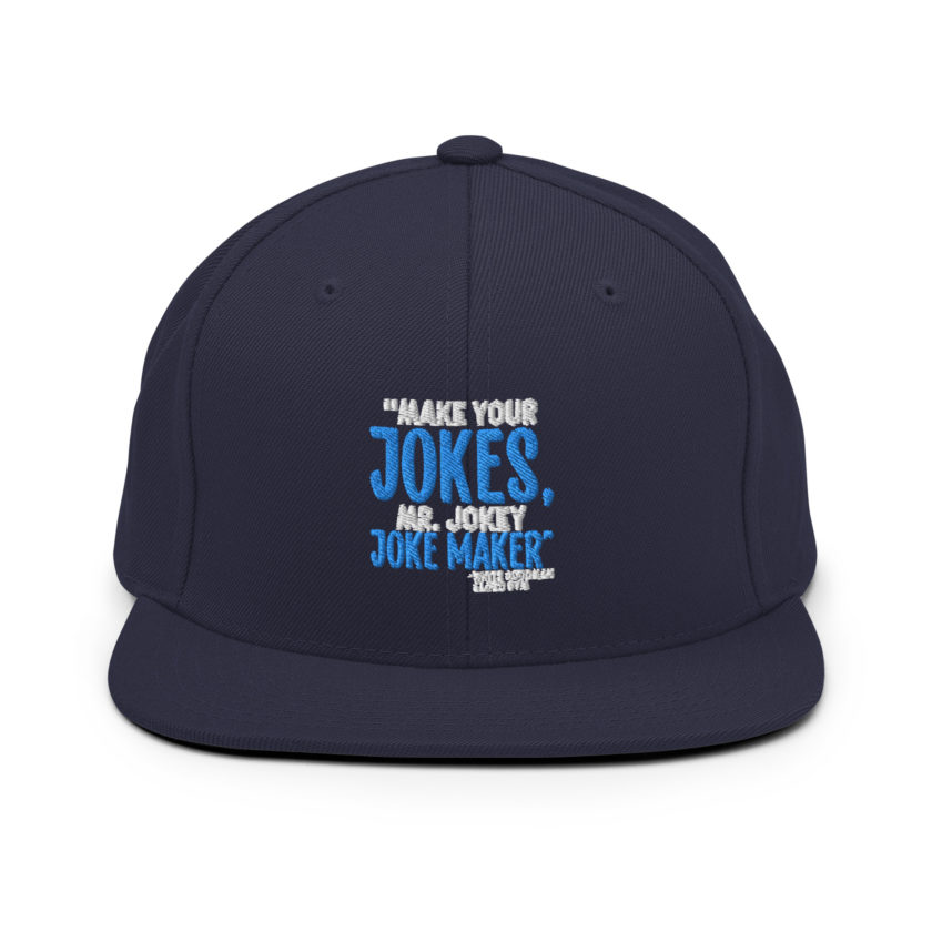 Make your jokes Mr. Jokey Joke Maker -White Goodman, Dodgeball Snapback Hat - Image 9