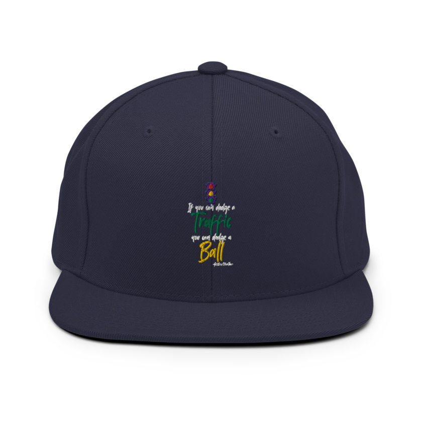 If you can dodge traffic you can dodge a ball. -Patches O'houlihan, Dodgeball Snapback Hat - Image 8