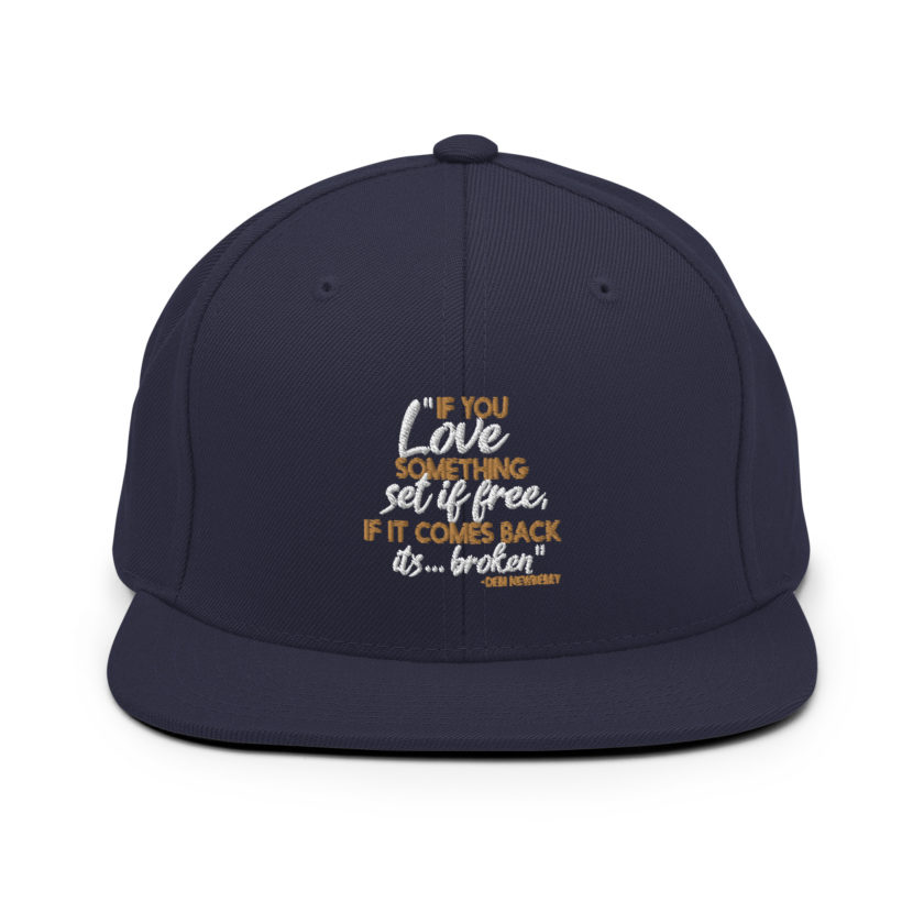 If you love something set it free, if it comes back it's...broken. -Debi Newberry, Grosse Point Blank Snapback Hat - Image 8