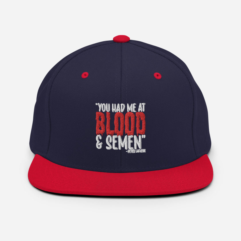 You had me at blood and semen - Peter LaFleur, Dodgeball Snapback Hat - Image 9