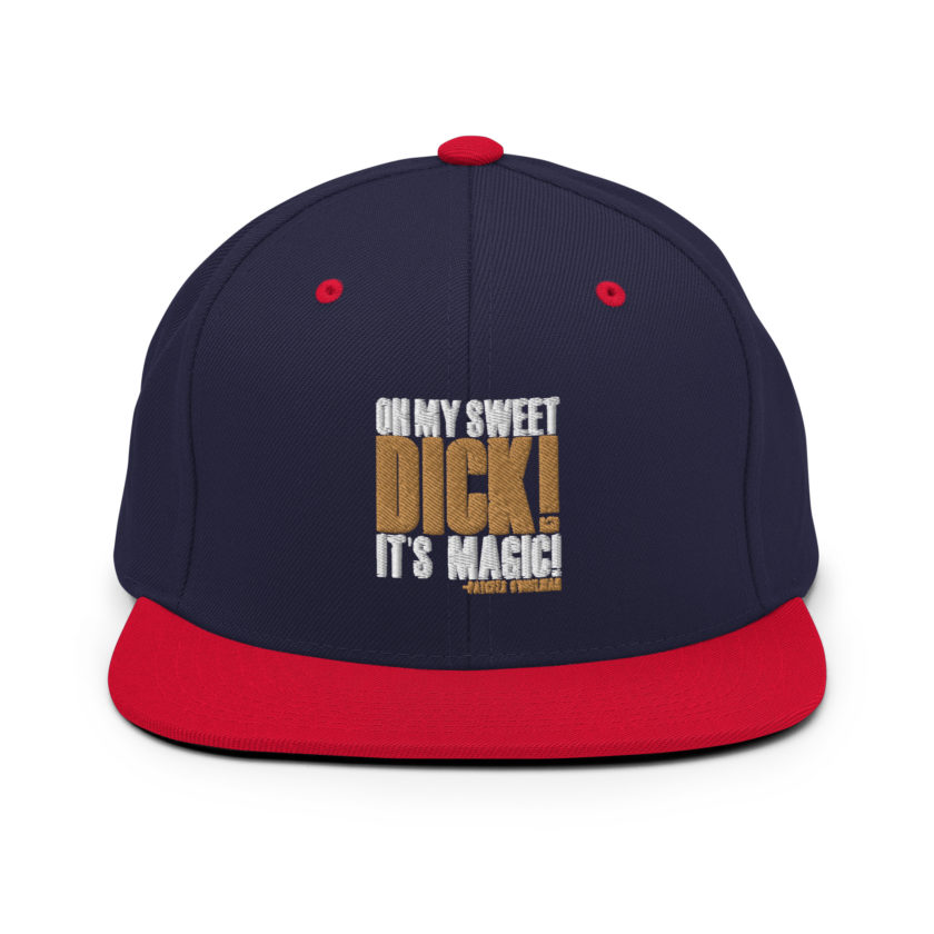 Oh my sweet dick! It's magic! -Patches O'houlihan, Dodgeball Snapback Hat - Image 9