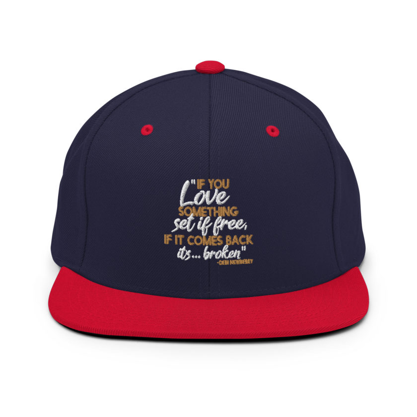 If you love something set it free, if it comes back it's...broken. -Debi Newberry, Grosse Point Blank Snapback Hat - Image 9