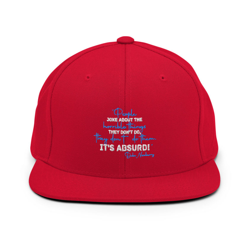 People joke about the horrible things they don't do they don't do them. It's absurd! -Debi Newberry, Grosse Point Blank Snapback Hat - Image 11