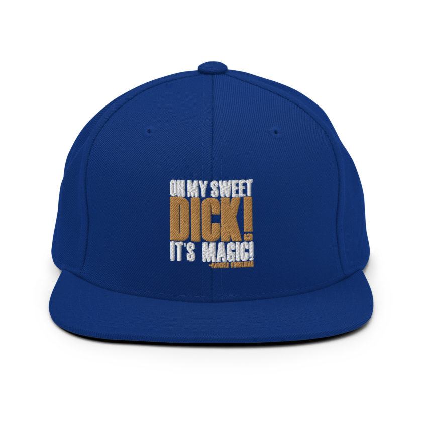 Oh my sweet dick! It's magic! -Patches O'houlihan, Dodgeball Snapback Hat - Image 8