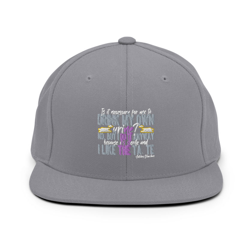 Is it necessary for me to drink my own urine? No, but I do it anyway because its sterile and I like the taste.  - Patches O'houlihan, Dodgeball Snapback Hat - Image 15