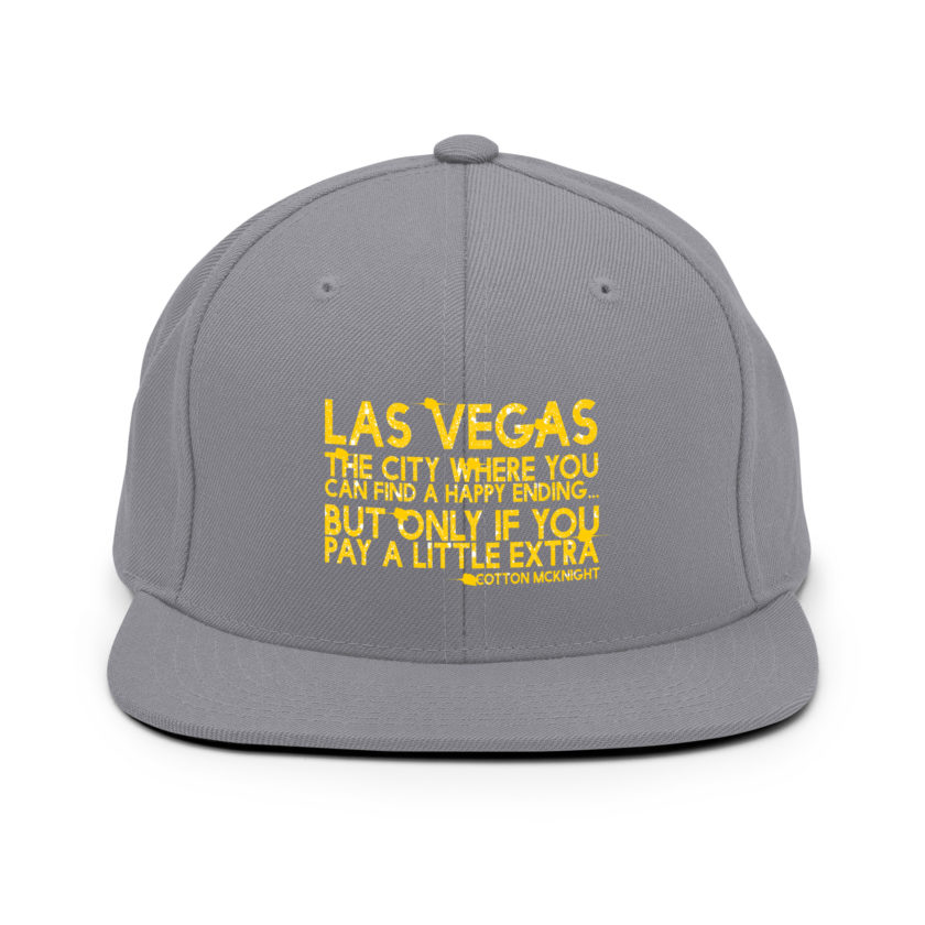 Las Vegas, the city where you can find a happy ending...but only if you pay a little extra. -Cotton Mcknight, Dodgeball Snapback Hat - Image 14