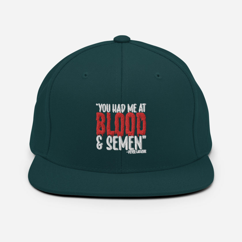 You had me at blood and semen - Peter LaFleur, Dodgeball Snapback Hat - Image 10