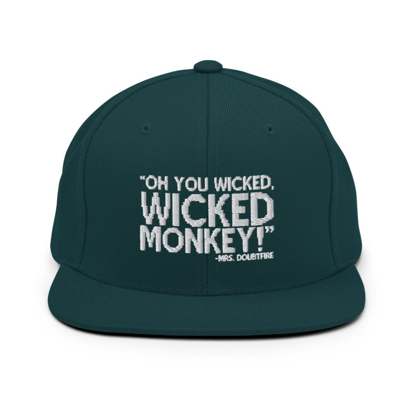 Oh you wicked wicked monkey! -Mrs. Doubtfire Snapback Hat - Image 12