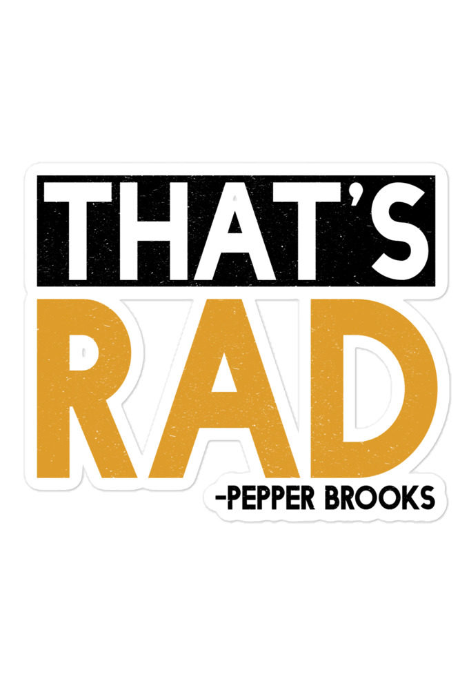 That's Rad -Pepper Brooks, Dodgeball Bubble-free stickers