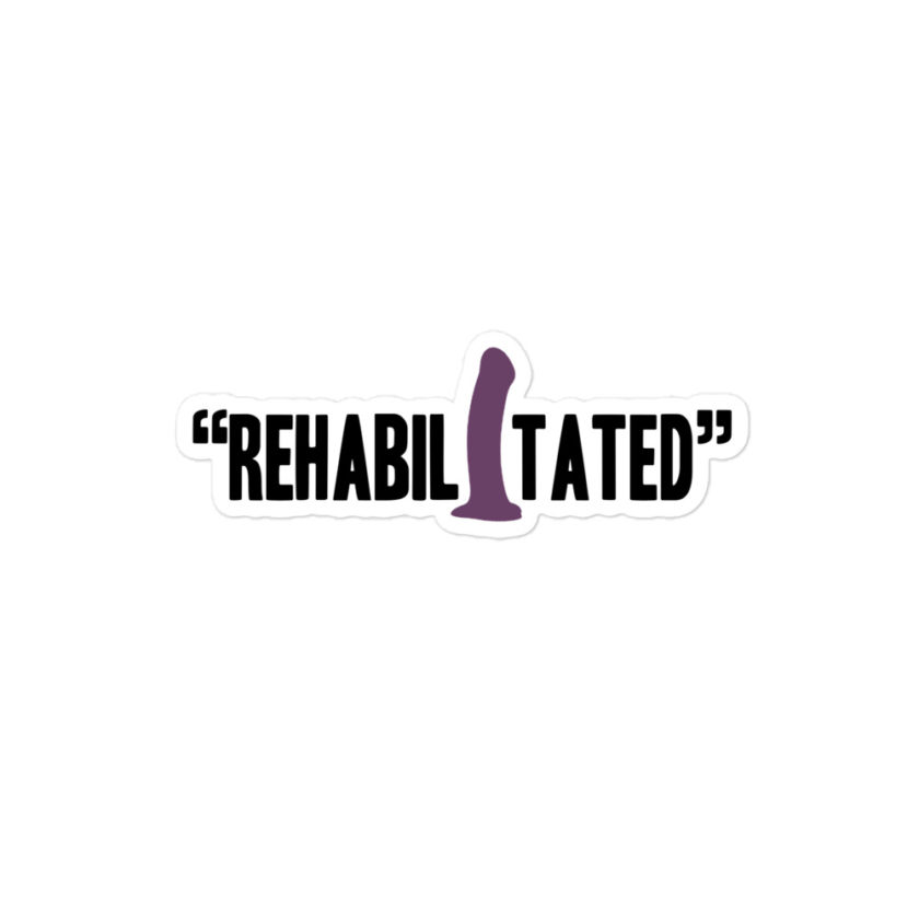 Rehabilitated -Idiocracy Bubble-free stickers
