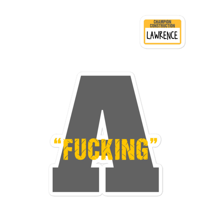 Fucking A -Lawrence, Office Space Bubble-free stickers - Image 3