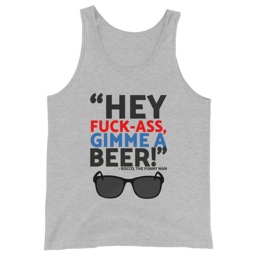 Hey Fuck-Ass, gimmie a beer! - Rocco, The Funny Man, The Boondock Saints  Unisex Tank Top - Image 6