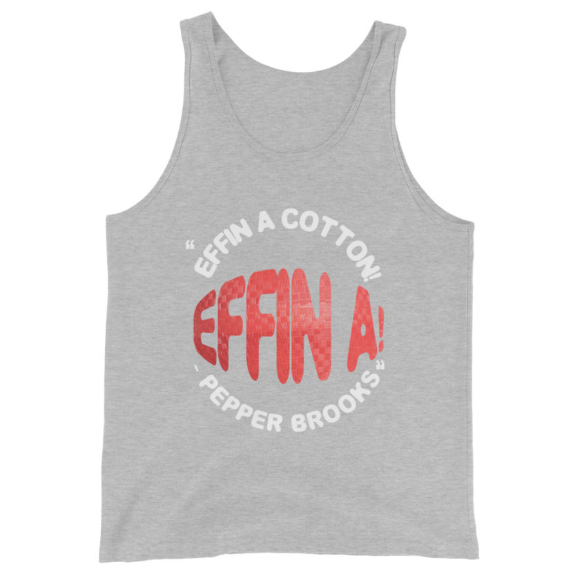 Effin A Cotton! Effin A! -Pepper Brooks, Dodgeball Unisex Tank Top - Image 8
