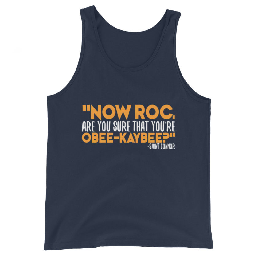Now Roc, are you sure that you're O-B KAY-B? -Connor MacManus, The Boondock Saints Unisex Tank Top - Image 3
