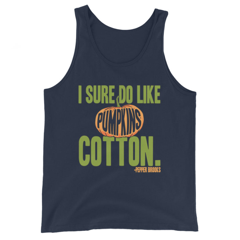 I sure do like pumpkins, Cotton. -Pepper Brooks, Dodgeball Unisex Tank Top - Image 3