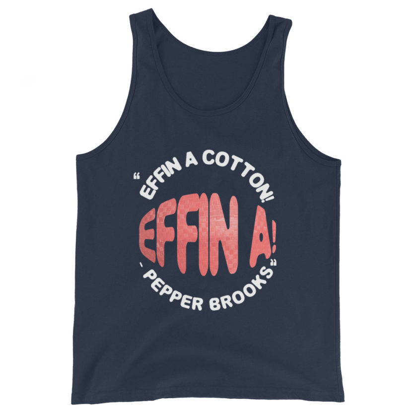 Effin A Cotton! Effin A! -Pepper Brooks, Dodgeball Unisex Tank Top - Image 3