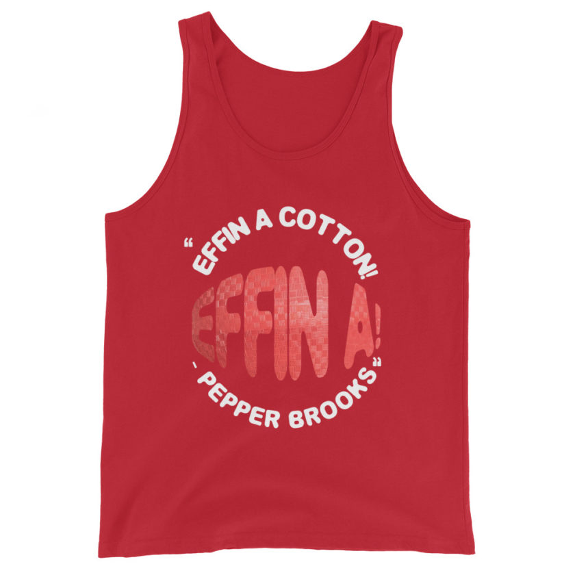 Effin A Cotton! Effin A! -Pepper Brooks, Dodgeball Unisex Tank Top - Image 4