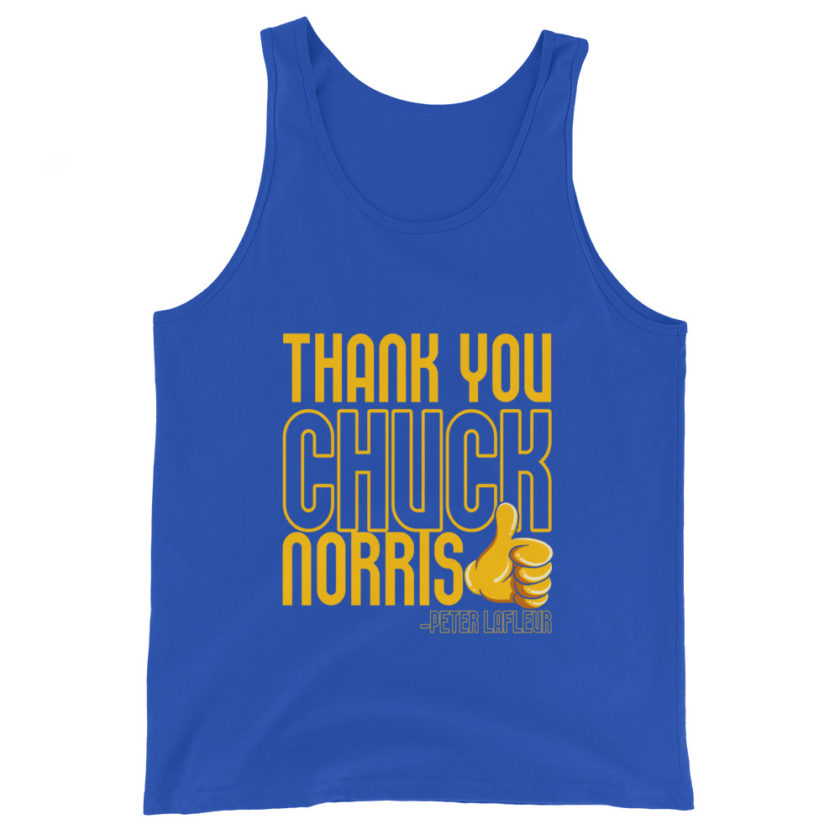 Thank you Chuck Norris. -Peter LaFleur, Dodgeball Unisex Tank Top