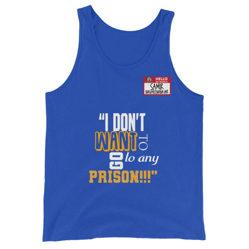I don't want to go to any prison! -Samir Nagheenanajar, Office Space Unisex Tank Top - Image 5