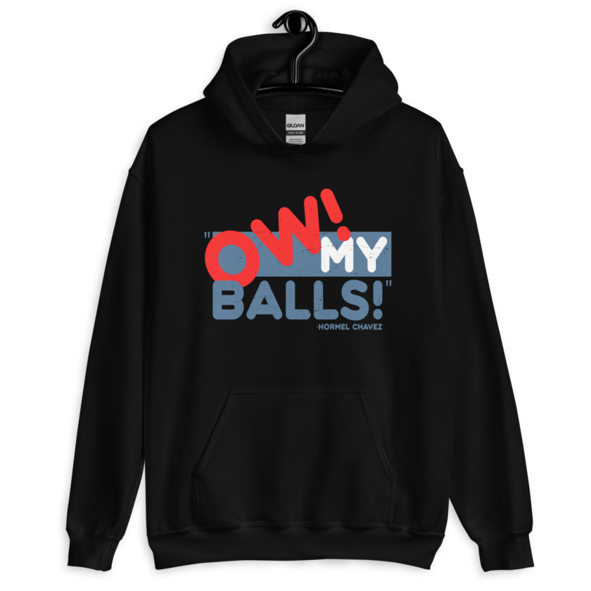 Ow my Balls! -Hormel Chavez, Idiocracy Unisex Hoodie - Image 2
