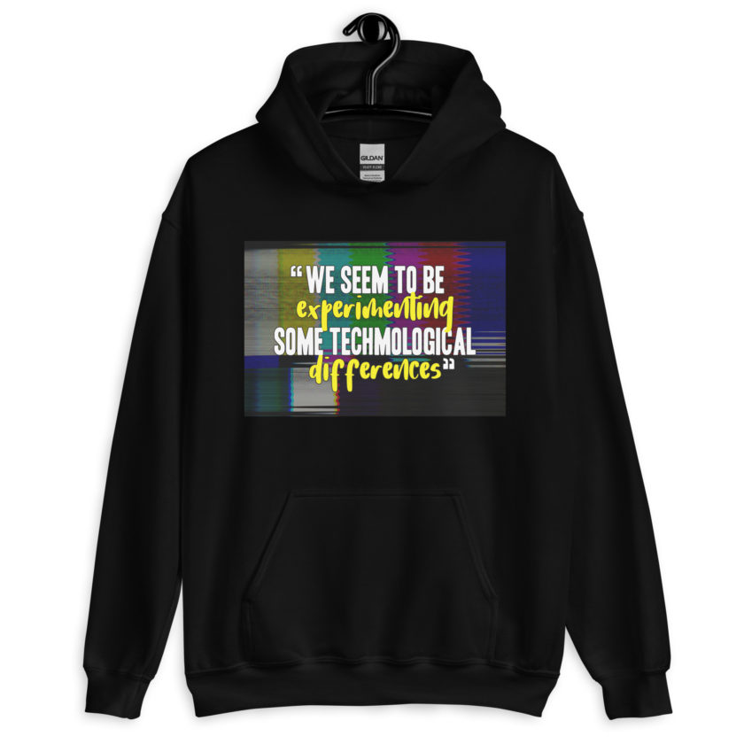 We seem to be experimenting some techmological differences. - Idiocracy Unisex Hoodie - Image 2