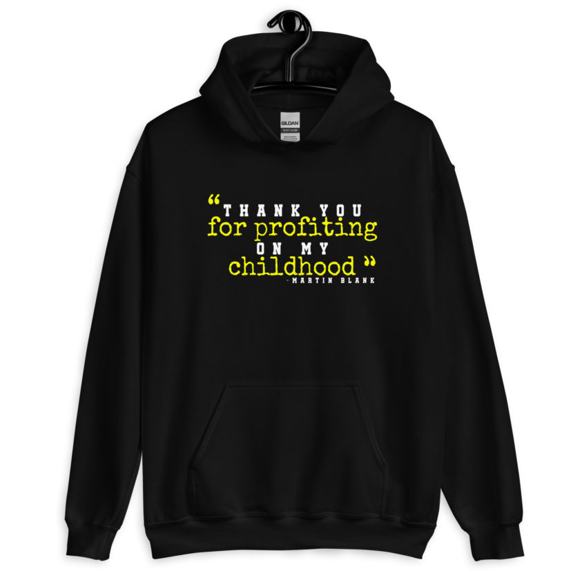 Thank you for profiting on my childhood -Martin Blank, Grosse Point Blank Unisex Hoodie