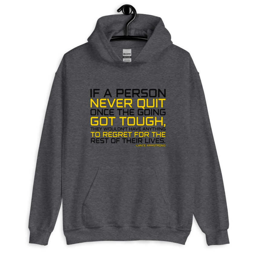 If a person never quit once the going got tough. they wouldn't have anything to regret for the rest of their lives. -Lance Armstrong, Dodgeball Unisex Hoodie - Image 3