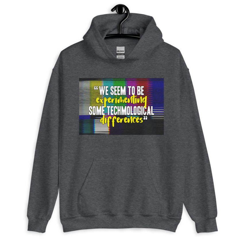 We seem to be experimenting some techmological differences. - Idiocracy Unisex Hoodie - Image 5
