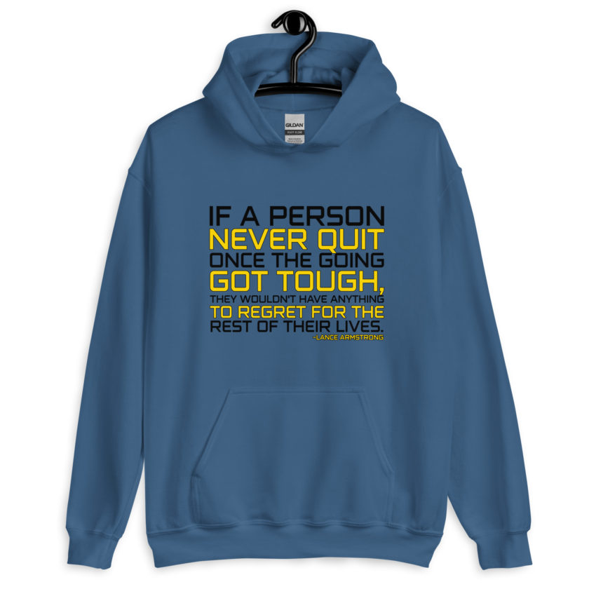 If a person never quit once the going got tough. they wouldn't have anything to regret for the rest of their lives. -Lance Armstrong, Dodgeball Unisex Hoodie - Image 4