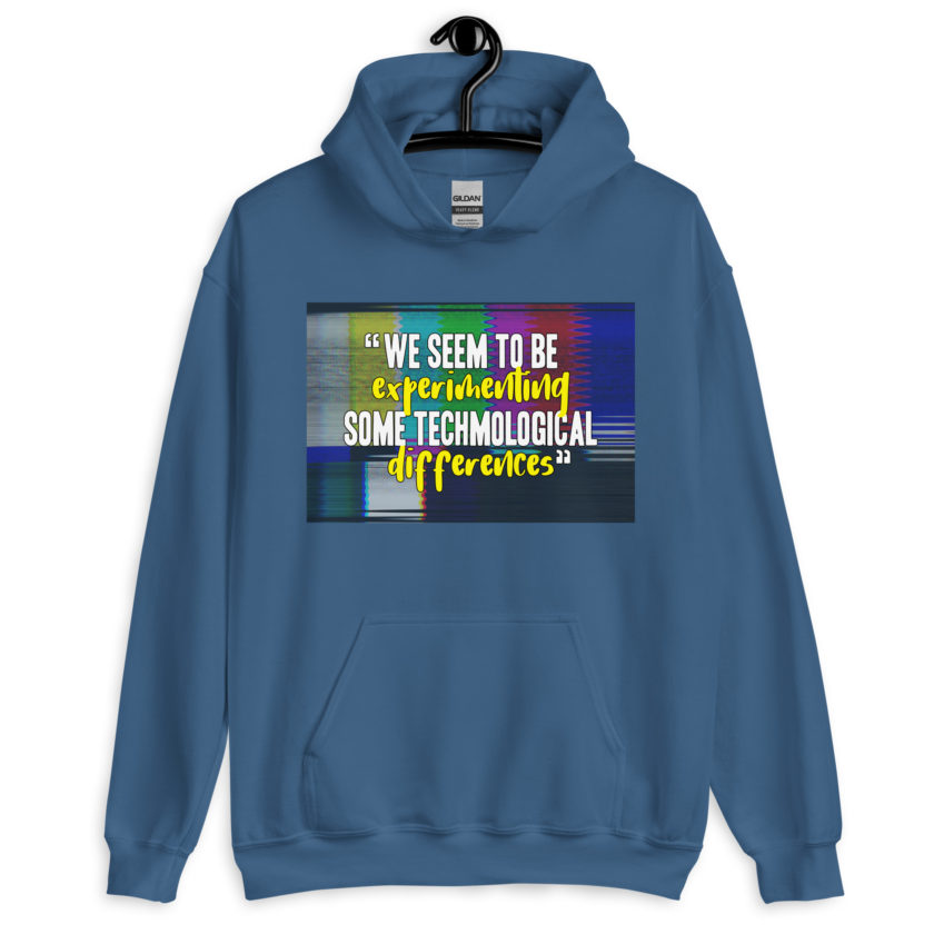 We seem to be experimenting some techmological differences. - Idiocracy Unisex Hoodie - Image 6