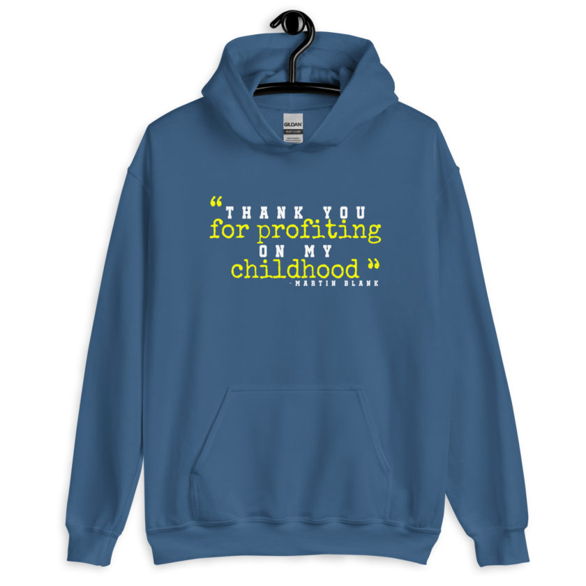 Thank you for profiting on my childhood -Martin Blank, Grosse Point Blank Unisex Hoodie - Image 6