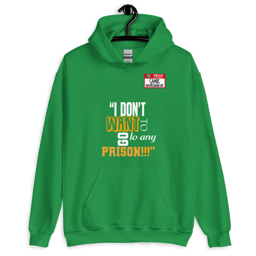 I don't want to go to any prison! -Samir Nagheenanajar, Office Space Unisex Hoodie - Image 7