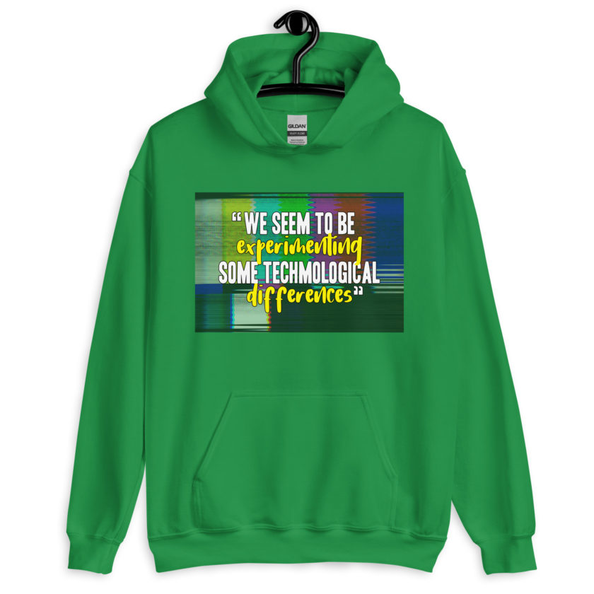 We seem to be experimenting some techmological differences. - Idiocracy Unisex Hoodie - Image 7