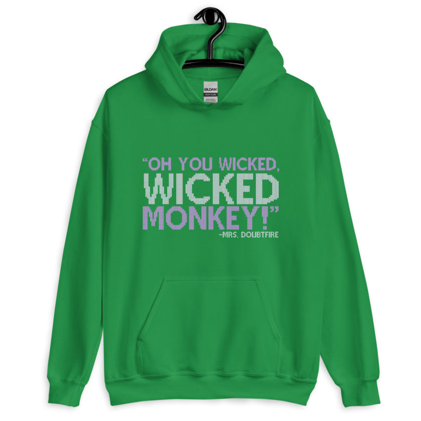 Oh you wicked wicked monkey! -Mrs. Doubtfire Unisex Hoodie - Image 7