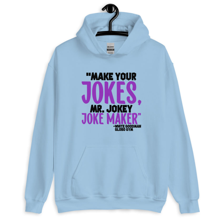 Make your jokes Mr. Jokey Joke Maker -White Goodman, Dodgeball Unisex Hoodie - Image 4