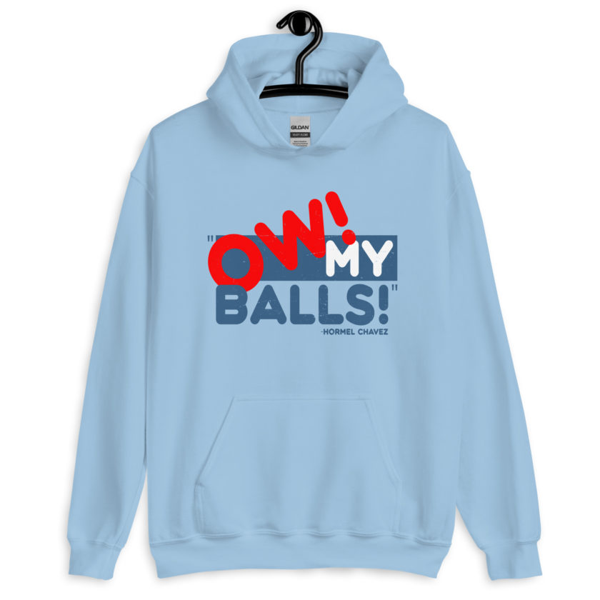 Ow my Balls! -Hormel Chavez, Idiocracy Unisex Hoodie - Image 5