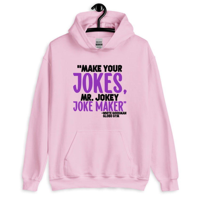 Make your jokes Mr. Jokey Joke Maker -White Goodman, Dodgeball Unisex Hoodie - Image 5