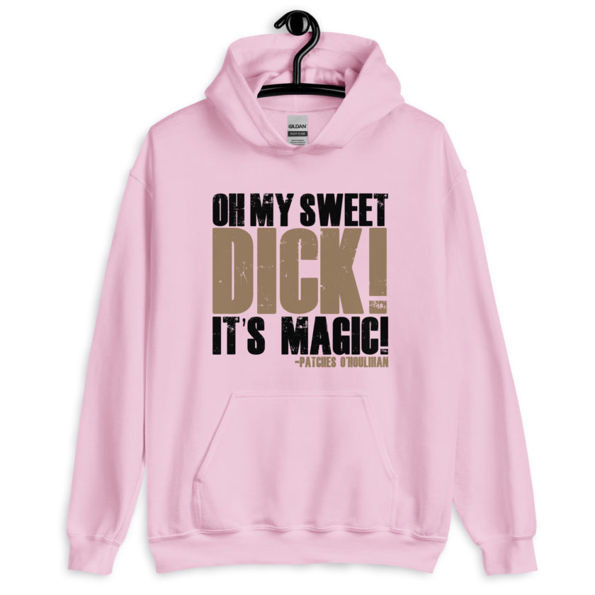 Oh my sweet dick! It's magic! -Patches O'houlihan, Dodgeball Unisex Hoodie - Image 7